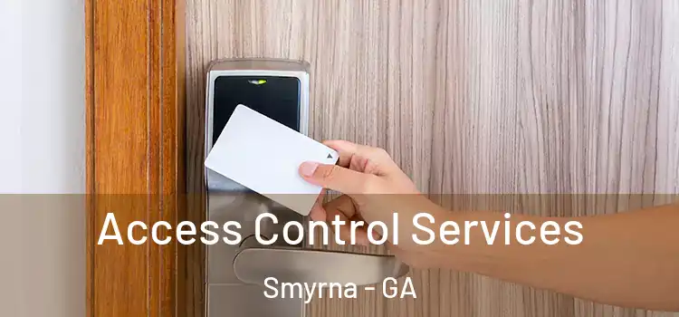 Access Control Services Smyrna - GA
