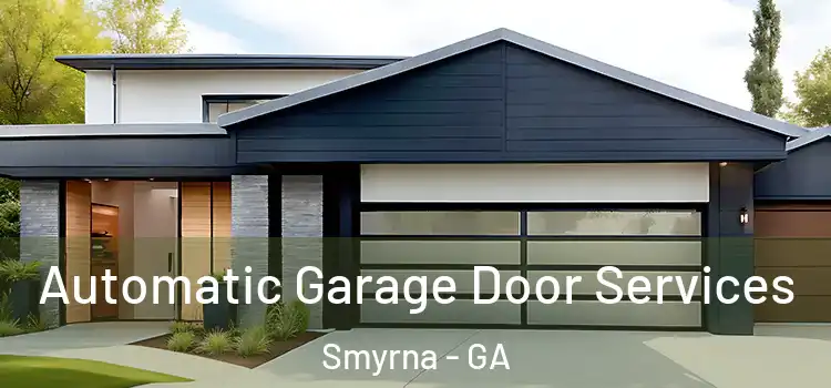  Automatic Garage Door Services Smyrna - GA