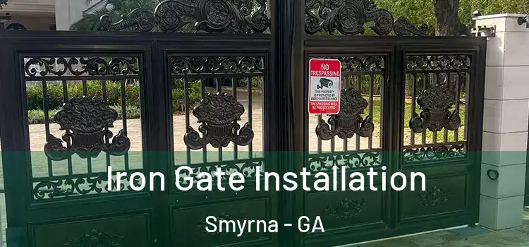 Iron Gate Installation Smyrna - GA