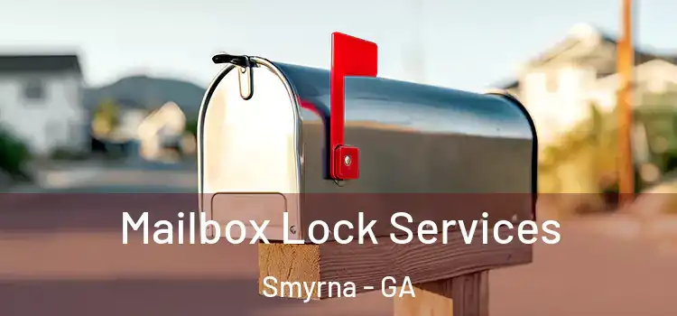  Mailbox Lock Services Smyrna - GA