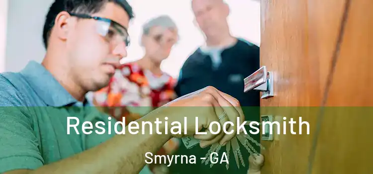 Residential Locksmith Smyrna - GA
