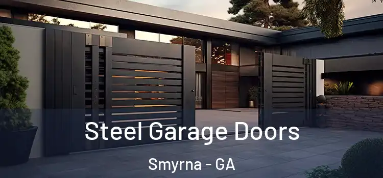 Steel Garage Doors Smyrna - GA