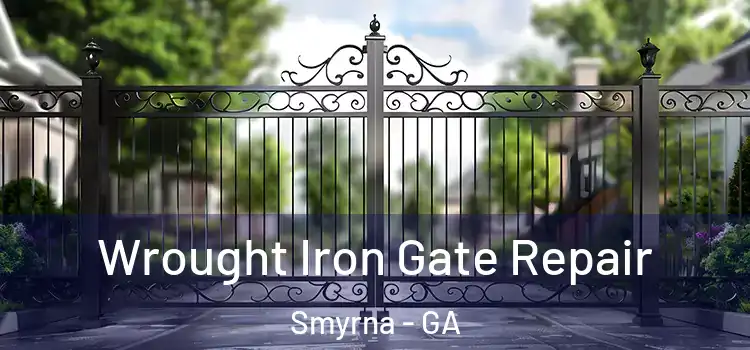 Wrought Iron Gate Repair Smyrna - GA